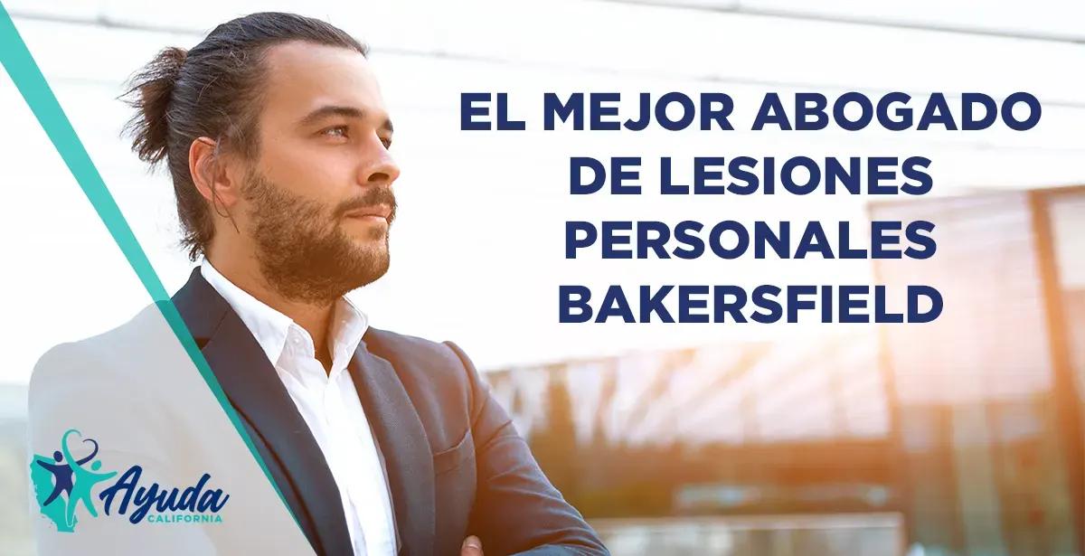 abogado de lesiones personales Bakersfield