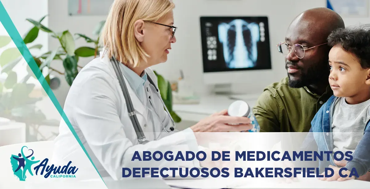 abogados de medicamentos defectuosos en bakersfield
