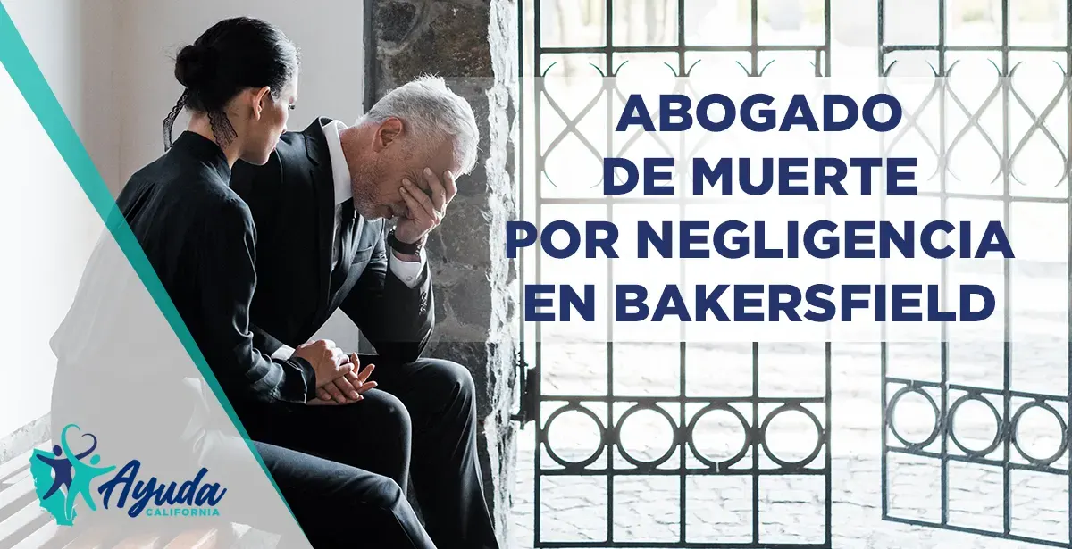 abogados de muerte injusta en Bakersfield