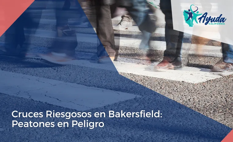 cruces riesgosos en bakersfield